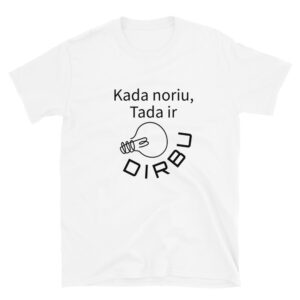 marškinėliai "Dirbu kada noriu"
